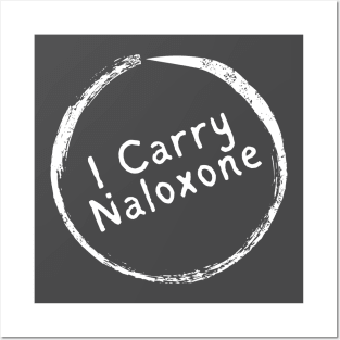 I carry naloxone Posters and Art